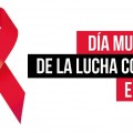 Este 1ro de diciembre se celebra el Día Mundial de la Lucha Contra el SIDA